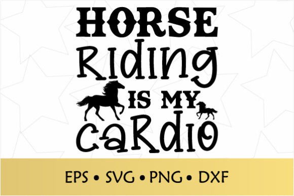 Download Horse Riding is My Cardio SVG, PNG - Horse riding Collection